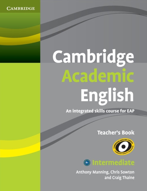 Book cover of: Cambridge Academic English B1+ Intermediate Teacher's Book