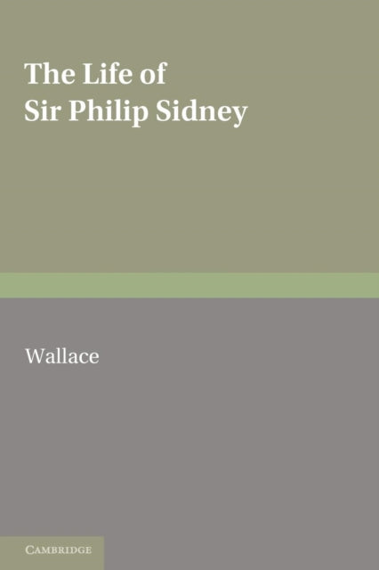 The Life of Sir Philip Sidney