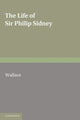 Book cover of: Life of Sir Philip Sidney. By: Malcolm William Wallace