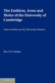 Book cover of: Emblem, the Arms and the Motto of the University of Cambridge. By: H. P. Stokes