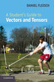 Book cover of: Student's Guide to Vectors and Tensors