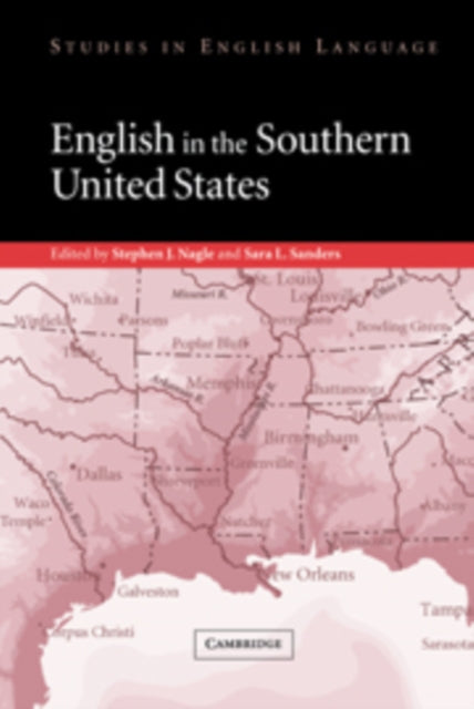 Book cover of: English in the Southern United States. By: Stephen J. Nagle