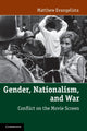 Book cover of: Gender, Nationalism, and War. By: Matthew Evangelista