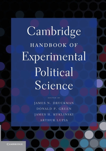 Book cover of: Cambridge Handbook of Experimental Political Science. By: James N. Druckman