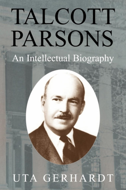Book cover of: Talcott Parsons. By: Uta Gerhardt