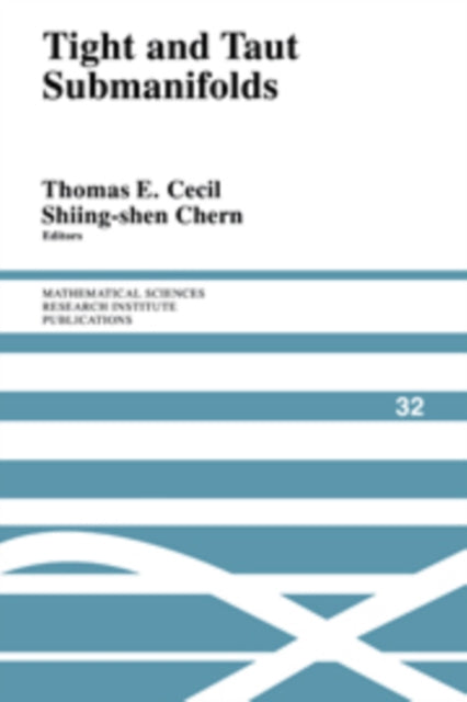 Book cover of: Tight and Taut Submanifolds. By: Thomas E. Cecil