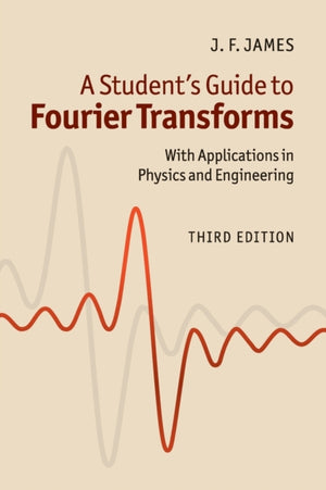 Student's Guide to Fourier Transforms