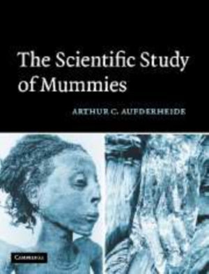 The Scientific Study of Mummies