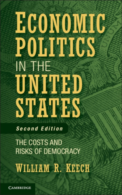 Book cover of: Economic Politics in the United States. By: William R. Keech