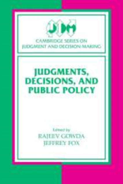 Judgments, Decisions, and Public Policy