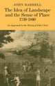 Book cover of: Idea of Landscape and the Sense of Place 1730–1840. By: John Barrell