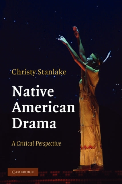 Book cover of: Native American Drama. By: Christy Stanlake