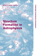 Book cover of: Structure Formation in Astrophysics. By: Gilles Chabrier