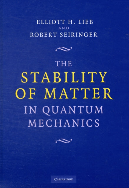 The Stability of Matter in Quantum Mechanics