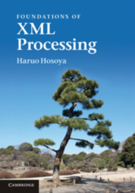 Book cover of: Foundations of XML Processing