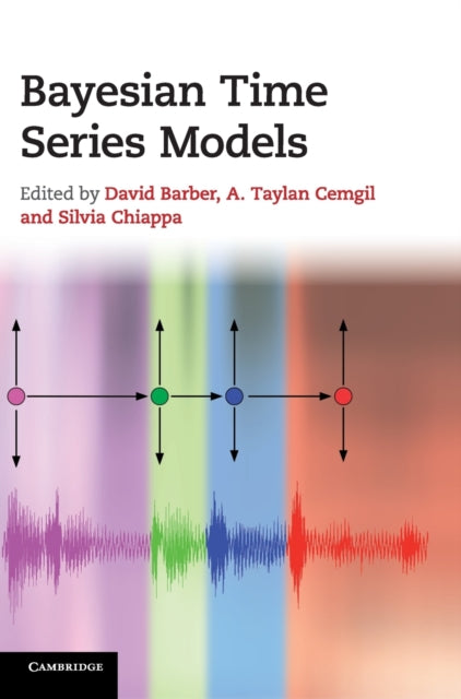 Book cover of: Bayesian Time Series Models. By: David Barber