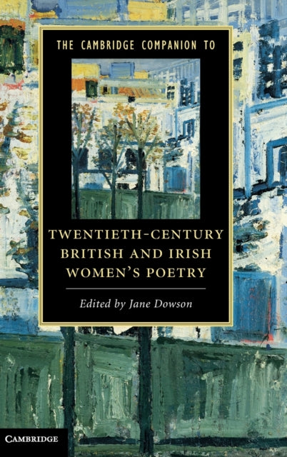 Book cover of: Cambridge Companion to Twentieth-Century British and Irish Women's Poetry. By: Jane Dowson