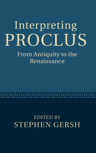 Book cover of: Interpreting Proclus. By: Stephen Gersh