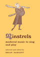 Book cover of: Minstrels. By: Brian Sargent