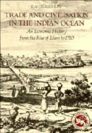 Trade and Civilisation in the Indian Ocean