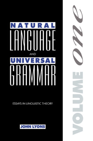 Natural Language and Universal Grammar: Volume 1