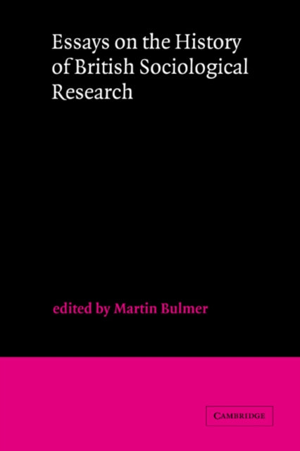 Book cover of: Essays on the History of British Sociological Research