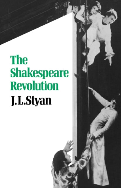 Book cover of: Shakespeare Revolution. By: J. L. Styan