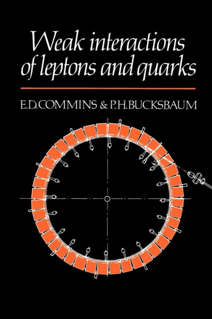 Book cover of: Weak Interactions of Leptons and Quarks