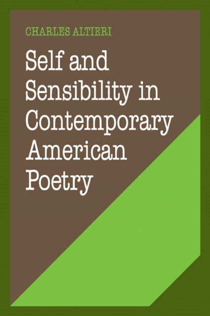 Book cover of: Self and Sensibility in Contemporary American Poetry. By: Charles Altieri