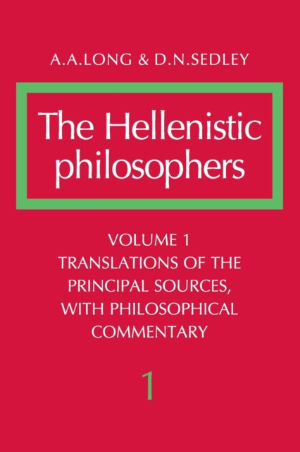 Book cover of: Hellenistic Philosophers: Volume 1, Translations of the Principal Sources with Philosophical Commentary
