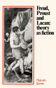 Book cover of: Freud, Proust and Lacan. By: Malcolm Bowie