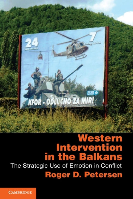 Book cover of: Western Intervention in the Balkans. By: Roger Dale Petersen