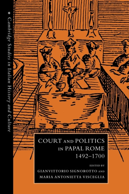 Book cover of: Court and Politics in Papal Rome, 1492–1700