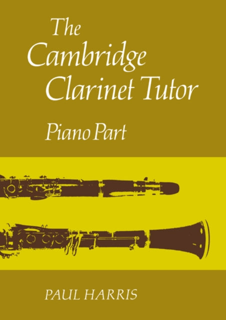 Book cover of: Cambridge Clarinet Tutor. By: Paul Harris