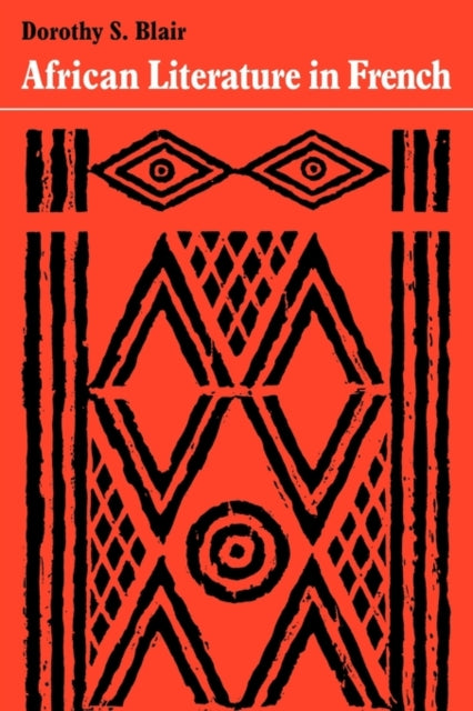 Book cover of: African Literature in French. By: Dorothy S. Blair