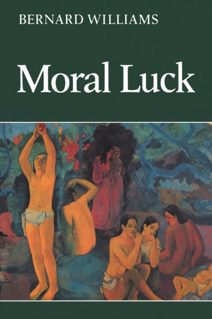 Book cover of: Moral Luck. By: Bernard Williams