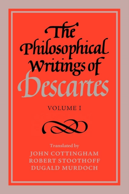 Book cover of: Philosophical Writings of Descartes: Volume 1