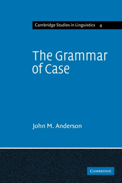 Book cover of: Grammar of Case. By: John M. Anderson
