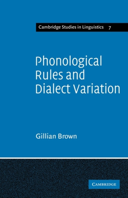 Book cover of: Phonological Rules and Dialect Variation. By: Gillian Brown