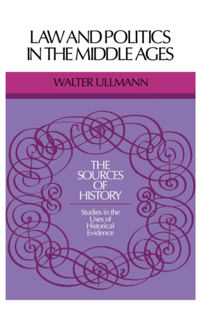 Book cover of: Law and Politics in Middle Ages. By: Ullmann
