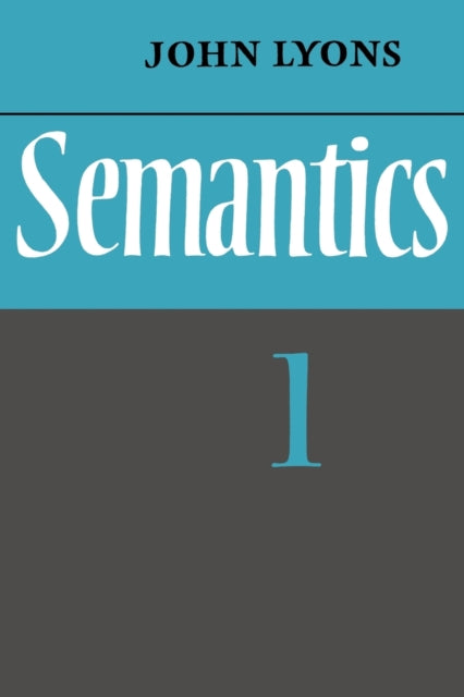 Book cover of: Semantics: Volume 1