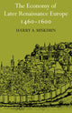 Book cover of: Economy of Later Renaissance Europe 1460–1600. By: Harry A. Miskimin