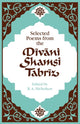 Book cover of: Selected Poems from the Divani Shamsi Tabriz. By: Nicholson