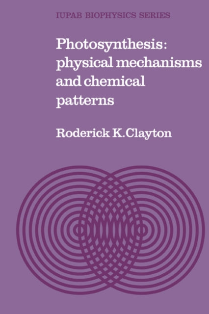 Book cover of: Photosynthesis. By: Roderick K. Clayton