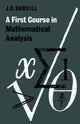 Book cover of: First Course in Mathematical Analysis. By: J. C. Burkill