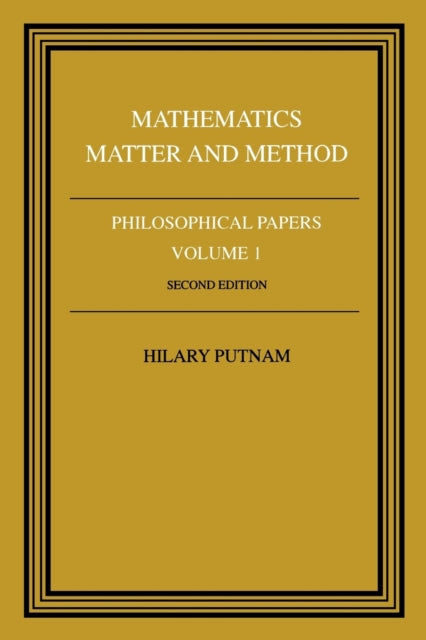 Philosophical Papers: Volume 1, Mathematics, Matter and Method