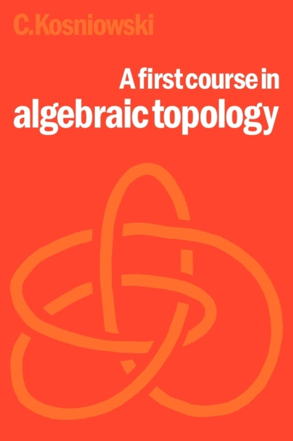 Book cover of: First Course in Algebraic Topology