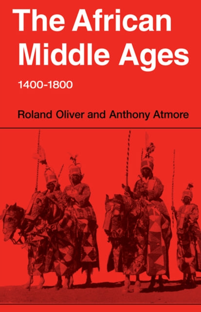 Book cover of: African Middle Ages, 1400–1800