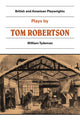 Book cover of: Plays by Tom Robertson. By: William Tydeman