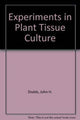 Book cover of: Experiments in Plant Tissue Culture